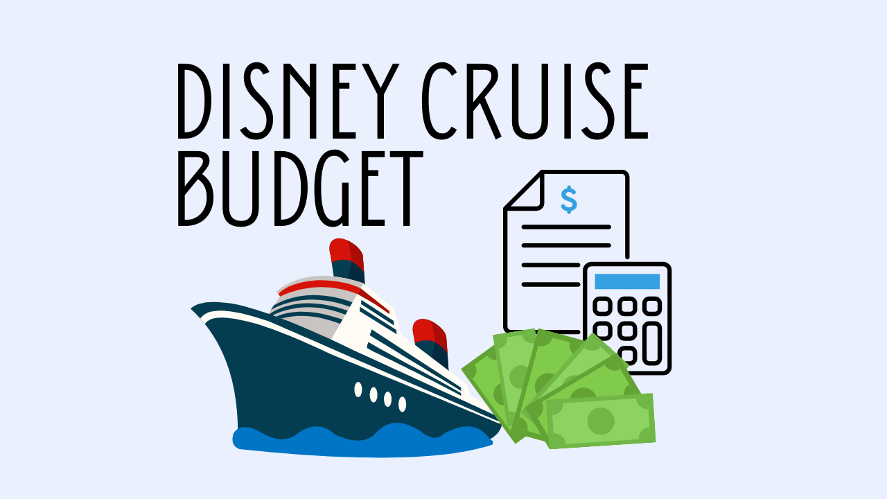 Budget for a Disney Cruise